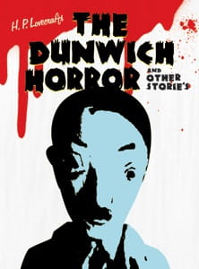 H. P. Lovecraft's The Dunwich Horror and Other Stories 1